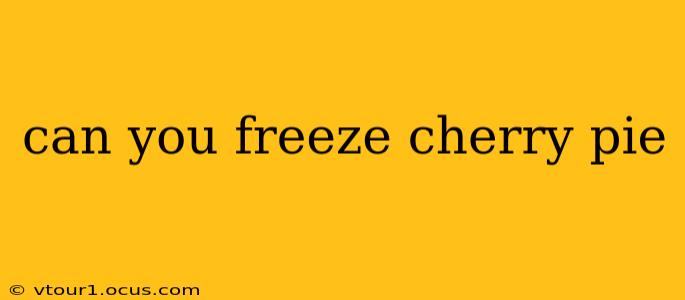 can you freeze cherry pie