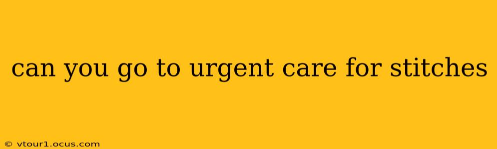 can you go to urgent care for stitches