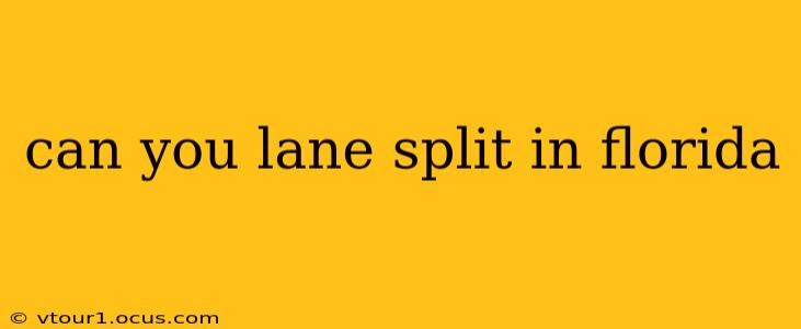 can you lane split in florida