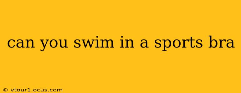 can you swim in a sports bra