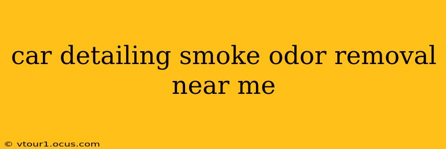 car detailing smoke odor removal near me