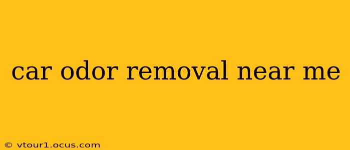 car odor removal near me