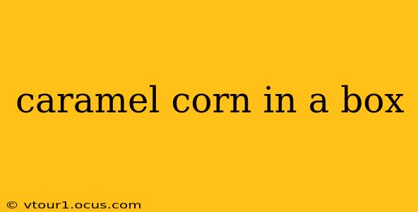 caramel corn in a box