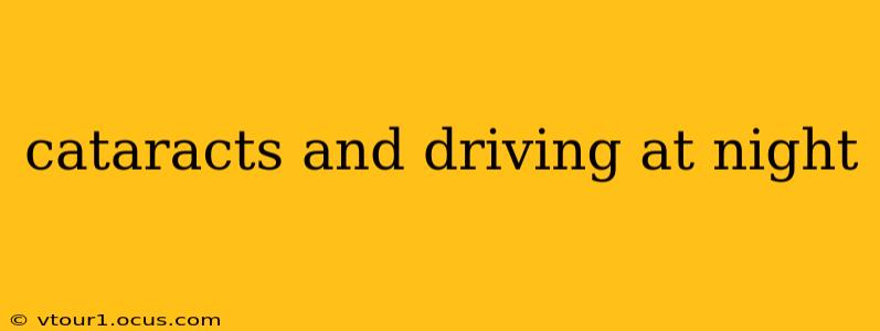 cataracts and driving at night