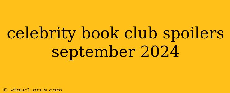 celebrity book club spoilers september 2024