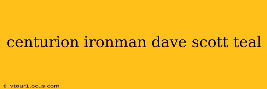 centurion ironman dave scott teal