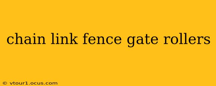 chain link fence gate rollers
