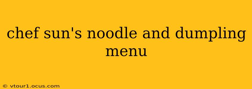 chef sun's noodle and dumpling menu