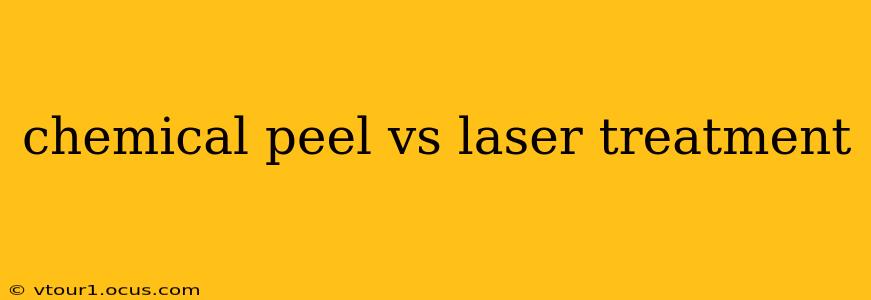 chemical peel vs laser treatment
