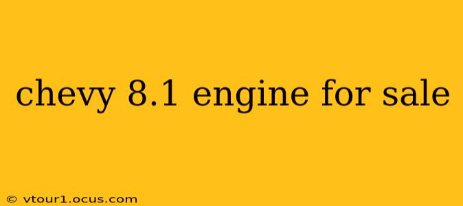chevy 8.1 engine for sale