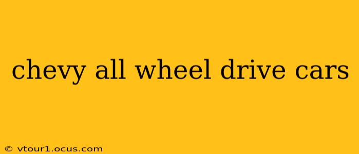 chevy all wheel drive cars