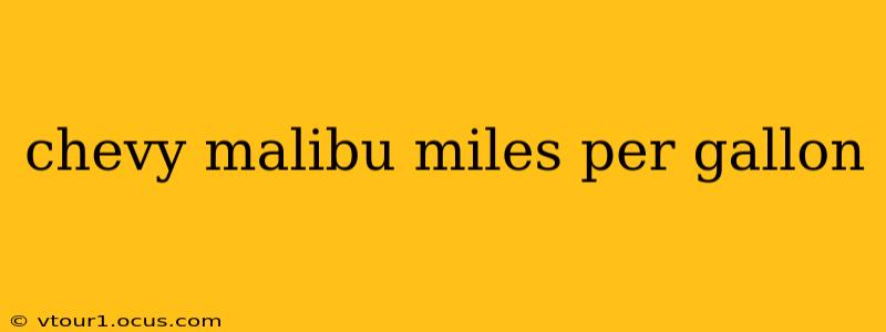 chevy malibu miles per gallon