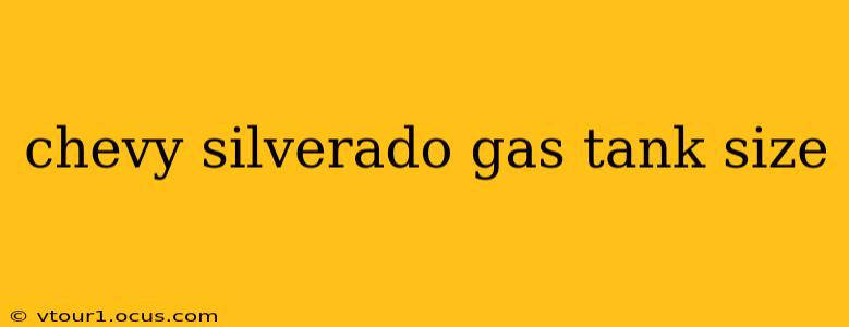 chevy silverado gas tank size
