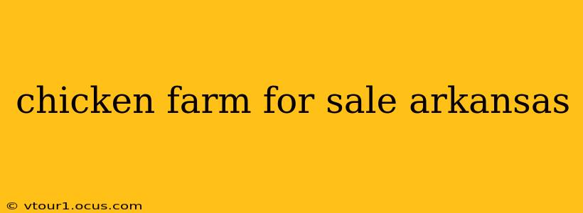 chicken farm for sale arkansas
