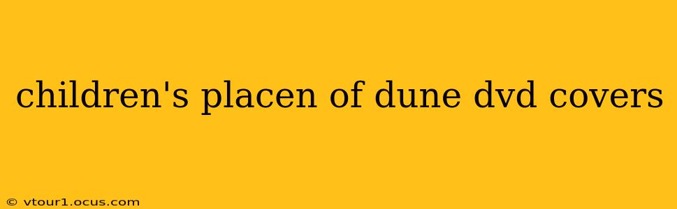 children's placen of dune dvd covers
