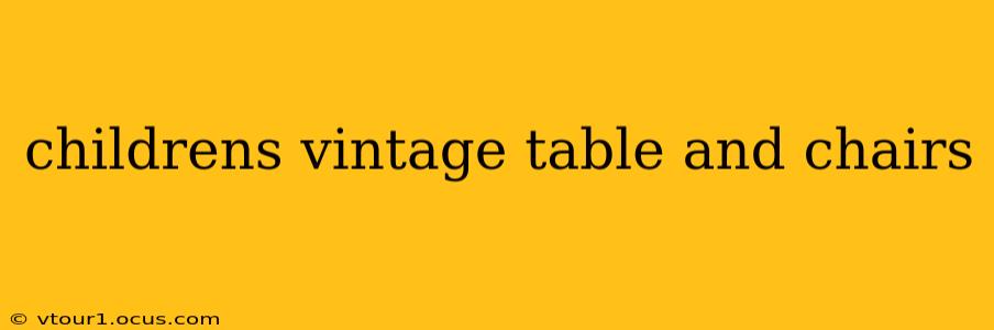 childrens vintage table and chairs