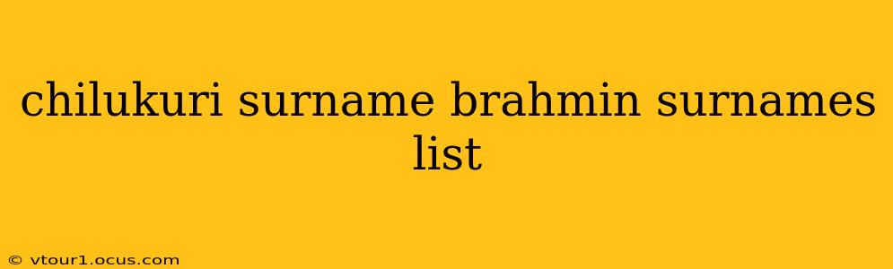 chilukuri surname brahmin surnames list