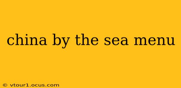 china by the sea menu