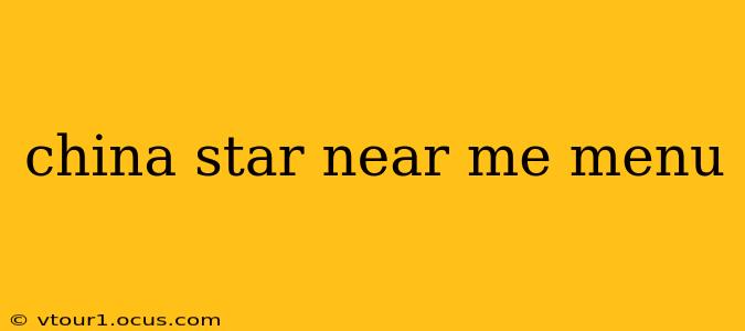 china star near me menu
