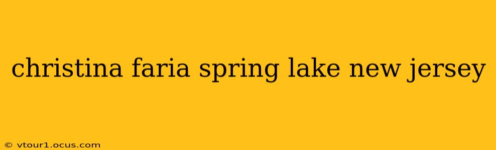 christina faria spring lake new jersey