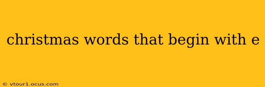christmas words that begin with e