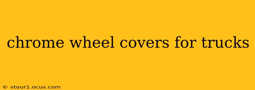 chrome wheel covers for trucks