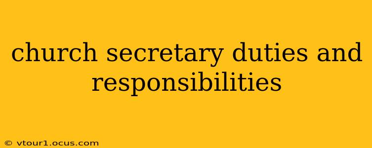church secretary duties and responsibilities