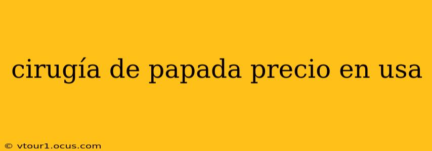 cirugía de papada precio en usa