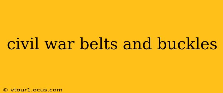 civil war belts and buckles
