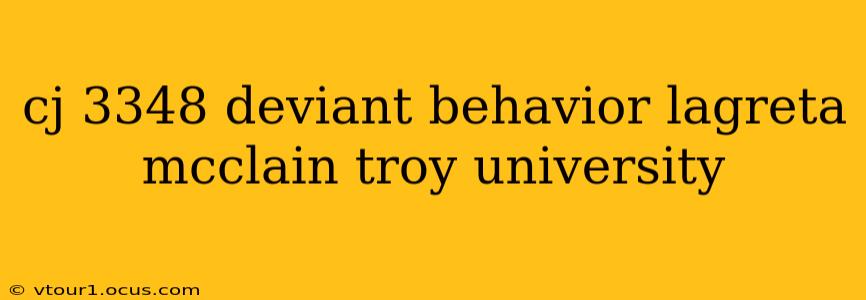 cj 3348 deviant behavior lagreta mcclain troy university