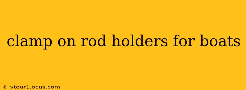 clamp on rod holders for boats