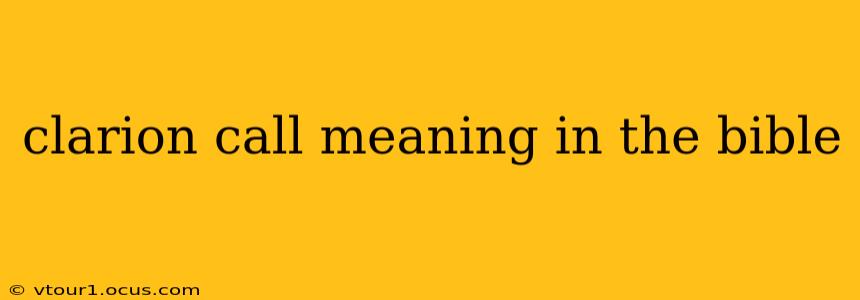 clarion call meaning in the bible