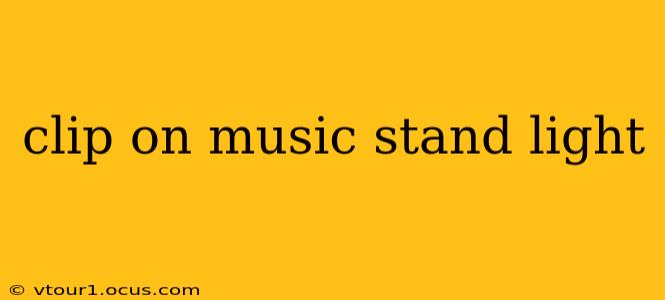 clip on music stand light