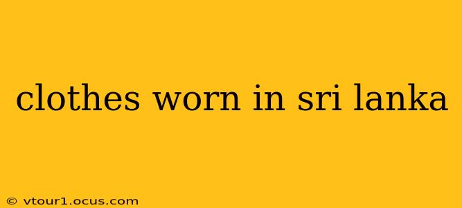 clothes worn in sri lanka