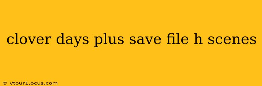 clover days plus save file h scenes