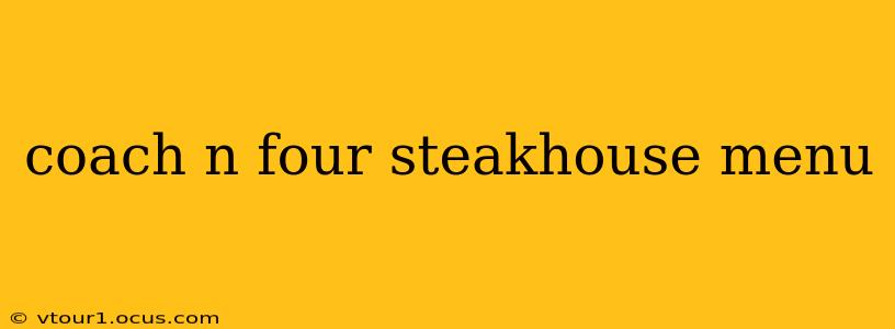 coach n four steakhouse menu
