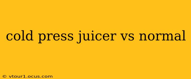 cold press juicer vs normal