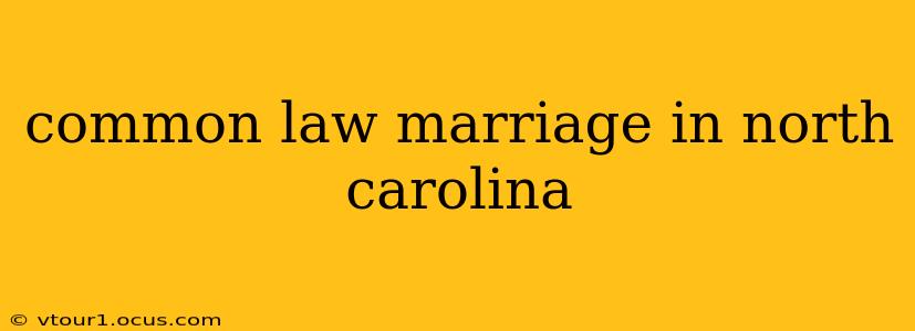 common law marriage in north carolina