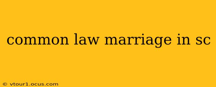 common law marriage in sc