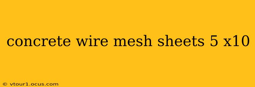 concrete wire mesh sheets 5 x10