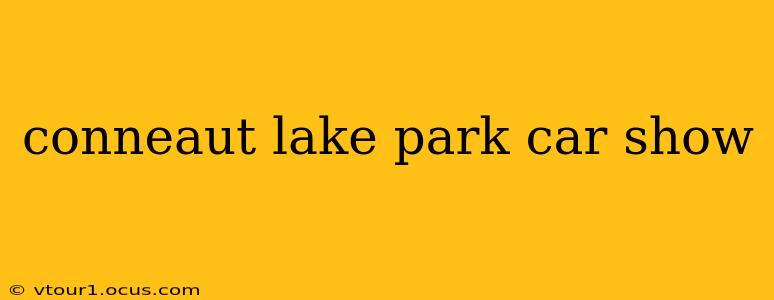 conneaut lake park car show