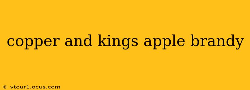 copper and kings apple brandy