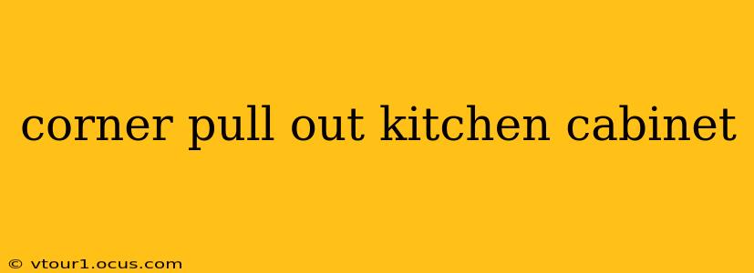 corner pull out kitchen cabinet