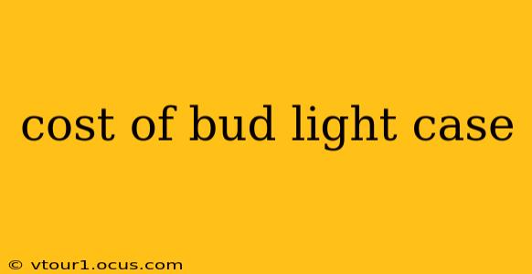 cost of bud light case