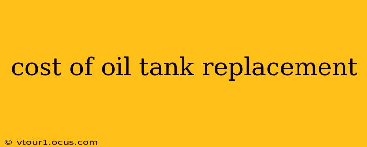 cost of oil tank replacement
