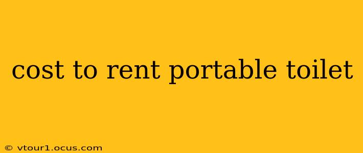cost to rent portable toilet