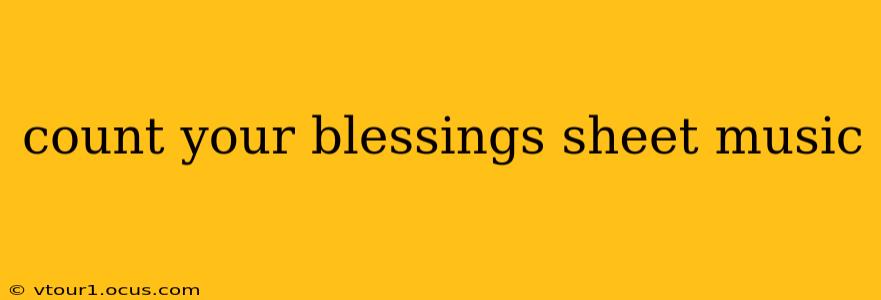 count your blessings sheet music