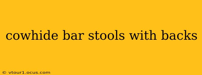 cowhide bar stools with backs