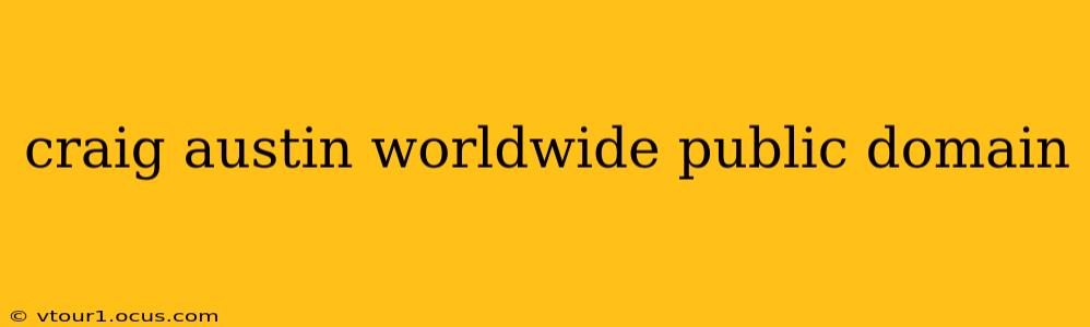 craig austin worldwide public domain