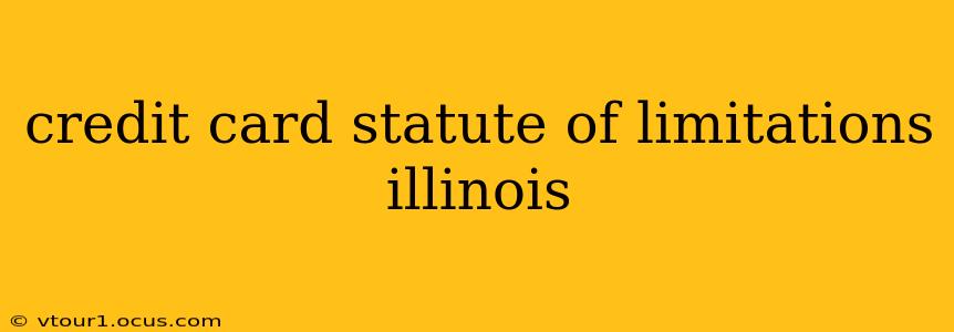 credit card statute of limitations illinois